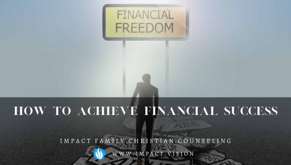How to Achieve Financial Success